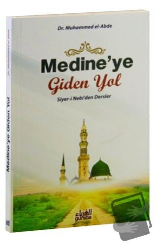 Medine'ye Giden Yol - Muhammed El-Abde - Guraba Yayınları - Fiyatı - Y