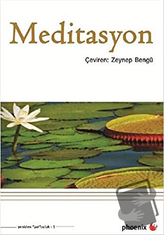 Meditasyon - Kolektif - Phoenix Yayınevi - Fiyatı - Yorumları - Satın 