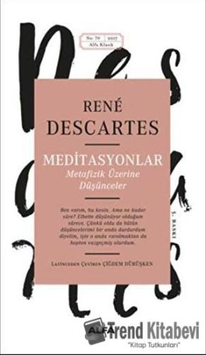 Meditasyonlar - Rene Descartes - Alfa Yayınları - Fiyatı - Yorumları -