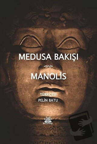 Medusa Bakışı - Manolis - Artshop Yayıncılık - Fiyatı - Yorumları - Sa