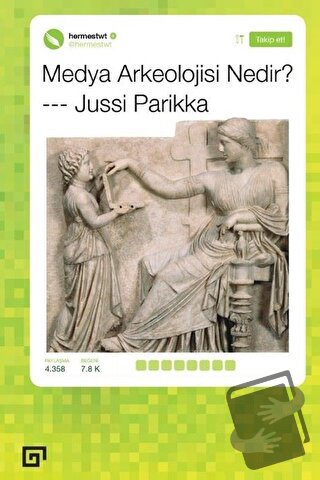 Medya Arkeolojisi Nedir? - Jussi Parikka - Koç Üniversitesi Yayınları 