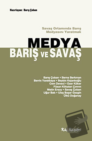 Medya, Barış ve Savaş - Barış Çoban - Kalkedon Yayıncılık - Fiyatı - Y