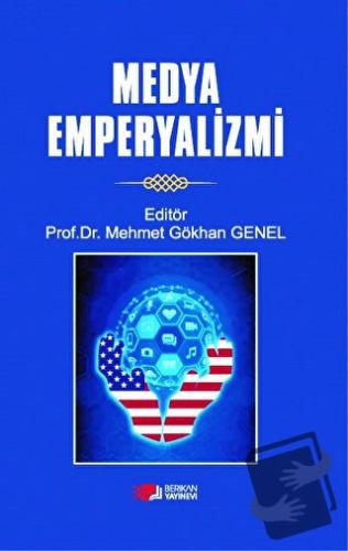 Medya Emperyalizmi - Mehmet Gökhan Genel - Berikan Yayınevi - Fiyatı -