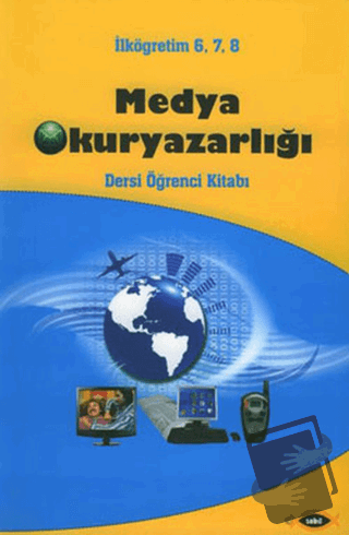 Medya Okuryazarlığı Dersi Öğrenci Kitabı - Kolektif - Sobil Yayıncılık