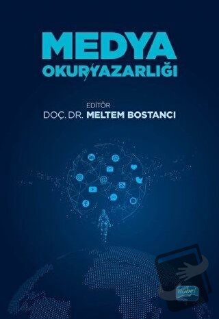 Medya Okuryazarlığı - Meltem Bostancı - Nobel Akademik Yayıncılık - Fi