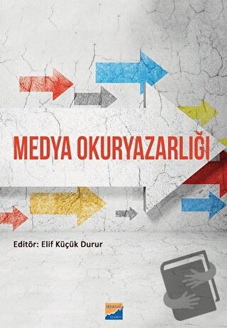 Medya Okuryazarlığı - Elif Küçük Durur - Siyasal Kitabevi - Fiyatı - Y