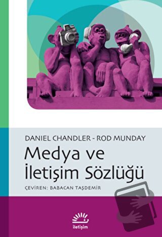 Medya ve İletişim Sözlüğü - Daniel Chandler - İletişim Yayınevi - Fiya