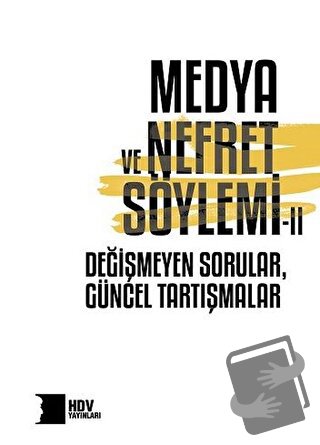 Medya ve Nefret Söylemı̇ 2 - Aras Türay - Hrant Dink Vakfı Yayınları -