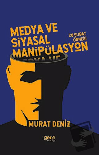 Medya ve Siyasal Manipülasyon - Murat Deniz - Gece Kitaplığı - Fiyatı 