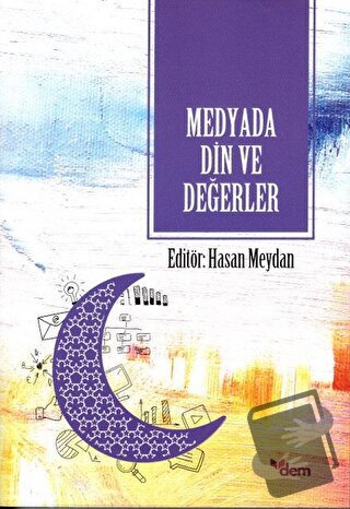 Medyada Din ve Değerler - Hasan Meydan - Dem Yayınları - Fiyatı - Yoru