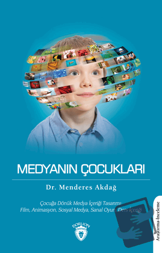 Medyanın Çocukları - Menderes Akdağ - Dorlion Yayınları - Fiyatı - Yor