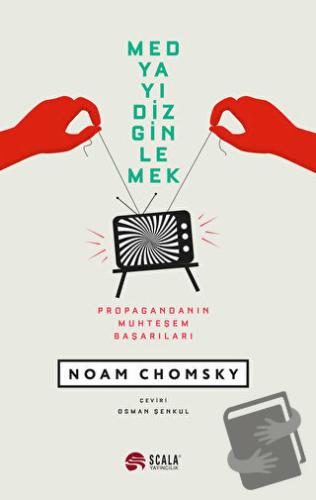 Medyayı Dizginlemek - Noam Chomsky - Scala Yayıncılık - Fiyatı - Yorum