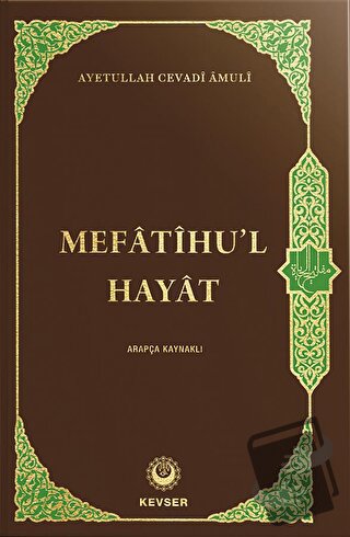 Mefatihu'l Hayat (Arapça Kaynaklı) (Ciltli) - Ayetullah Cevadi Amuli -