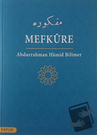 Mefkure - Abdurrahman Hamid Bilimer - Vapur Yayınları - Fiyatı - Yorum