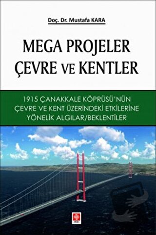 Mega Projeler Çevre ve Kentler - Mustafa Kara - Ekin Basım Yayın - Fiy