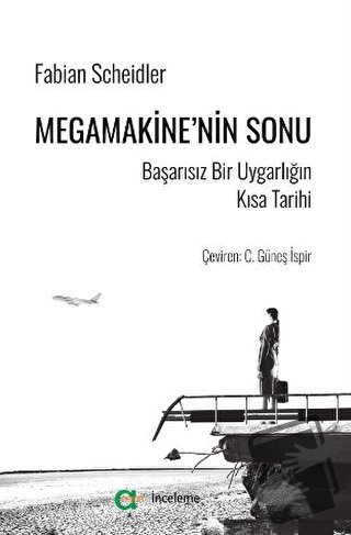 Megamakine’nin Sonu - Başarısız Bir Uygarlığın Kısa Tarihi - Fabian Sc