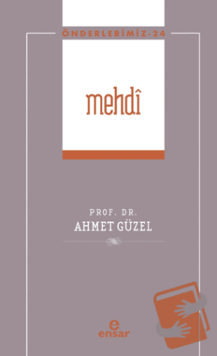 Mehdi (Önderlerimiz-24) - Ahmet Güzel - Ensar Neşriyat - Fiyatı - Yoru