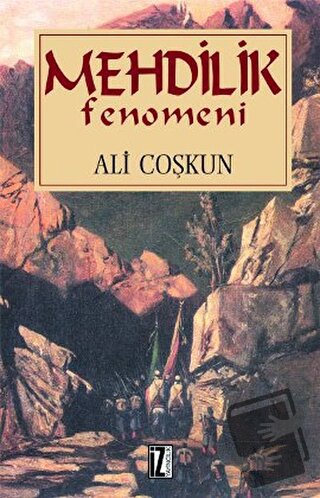 Mehdilik Fenomeni - Ali Çoşkun - İz Yayıncılık - Fiyatı - Yorumları - 