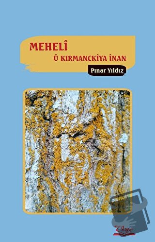 Meheli u Kirmanckiya İnan - Pınar Yıldız - Vate Yayınevi - Fiyatı - Yo