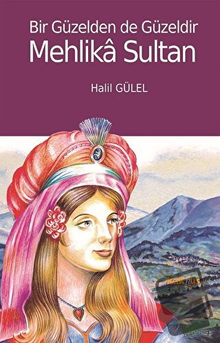 Mehlika Sultan - Halil Gülel - Kaknüs Yayınları - Fiyatı - Yorumları -