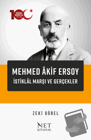 Mehmed Akif Ersoy - İstiklal Marşı ve Gerçekler - Zeki Gürel - Net Kit