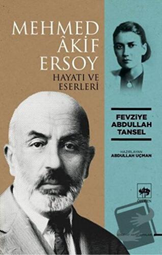 Mehmed Akif Ersoy - Fevziye Abdullah Tansel - Ötüken Neşriyat - Fiyatı