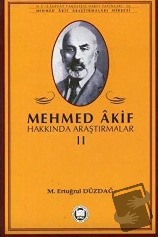 Mehmed Akif Hakkında Araştırmalar 2 - Ertuğrul Düzdağ - Marmara Üniver