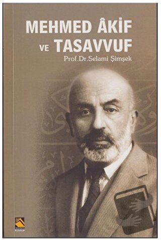 Mehmed Akif ve Tasavvuf - Selami Şimşek - Buhara Yayınları - Fiyatı - 