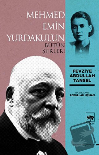 Mehmed Emin Yurdakul'un Bütün Şiirleri - Fevziye Abdullah Tansel - Ötü