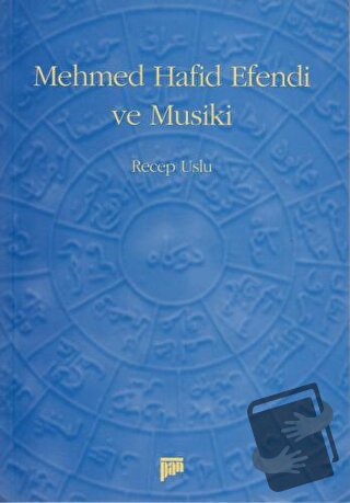 Mehmed Hafid Efendi ve Musiki - Recep Uslu - Pan Yayıncılık - Fiyatı -