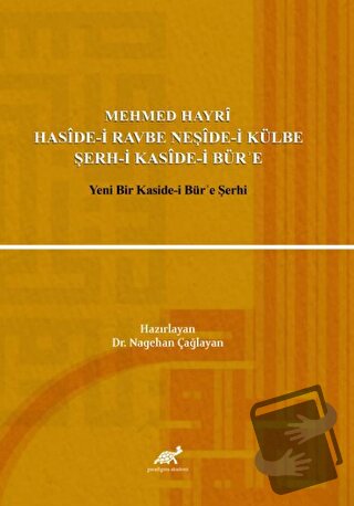 Mehmed Hayri Haside-i Ravbe Neşide-i Külbe Şerh-i Kaside-i Bür'e - Nag