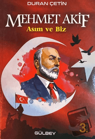 Mehmet Akif; Asım ve Biz - Duran Çetin - Gülbey Yayınları - Fiyatı - Y