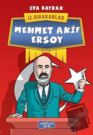 Mehmet Akif Ersoy - İz Bırakanlar - Eda Bayrak - Yediveren Çocuk - Fiy