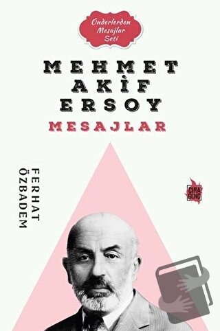 Mehmet Akif Ersoy Mesajlar - Ferhat Özbadem - Çıra Yayınları - Fiyatı 