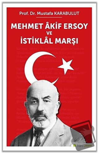 Mehmet Akif Ersoy ve İstiklal Marşı - Mustafa Karabulut - Hiperlink Ya