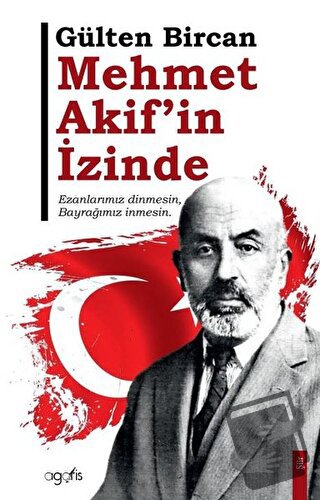 Mehmet Akif'in İzinde - Gülten Bircan - Agaris Kitap - Fiyatı - Yoruml