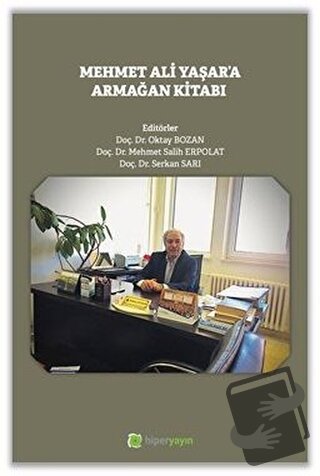 Mehmet Ali Yaşar'a Armağan Kitabı - Oktay Bozan - Hiperlink Yayınları 