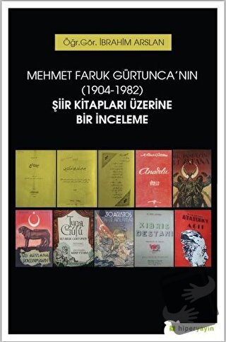 Mehmet Faruk Gürtunca'nın (1904-1982) Şiir Kitapları Üzerine Bir İncel