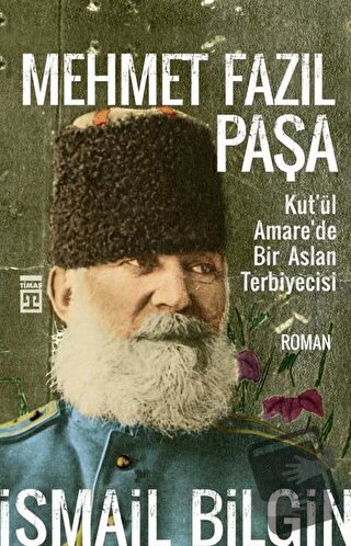 Mehmet Fazıl Paşa - İsmail Bilgin - Timaş Yayınları - Fiyatı - Yorumla