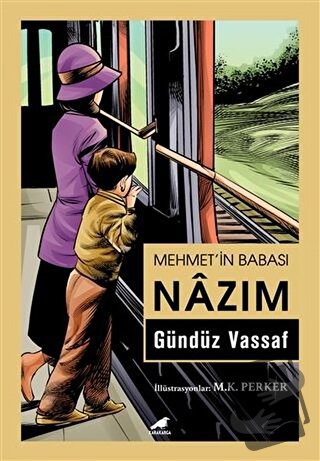 Mehmet’in Babası Nazım - Gündüz Vassaf - Kara Karga Yayınları - Fiyatı