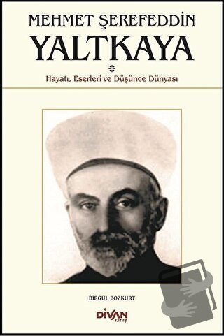 Mehmet Şerefeddin Yaltkaya - Birgül Bozkurt - Divan Kitap - Fiyatı - Y