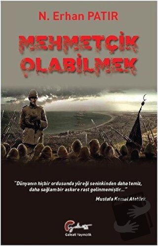 Mehmetçik Olabilmek - N. Erhan Patır - Galeati Yayıncılık - Fiyatı - Y