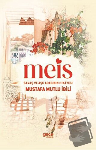 Meis - Mustafa Mutlu İbili - Gece Kitaplığı - Fiyatı - Yorumları - Sat