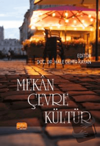 Mekân Çevre Kültür - Kolektif - Nobel Bilimsel Eserler - Fiyatı - Yoru