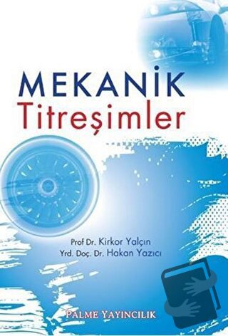 Mekanik Titreşimler - Hakan Yazıcı - Palme Yayıncılık - Fiyatı - Yorum