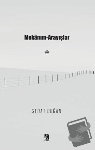 Mekanım - Arayışlar - Sedat Doğan - Çıra Yayınları - Fiyatı - Yorumlar