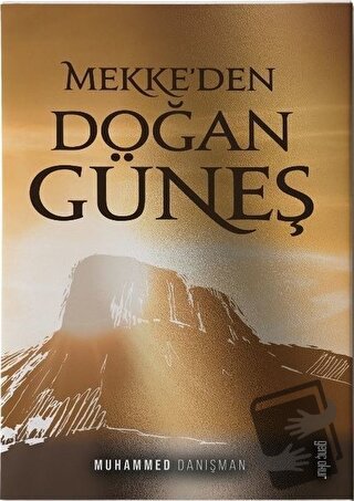 Mekke'den Doğan Güneş - Muhammed Danışman - Gençokur Yayınları - Fiyat