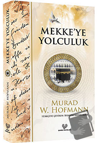 Mekkeye Yolculuk - Murad Wilfried Hofmann - Çağrı Yayınları - Fiyatı -