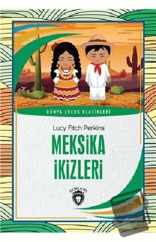 Meksika İkizleri - Lucy Fitch Perkins - Dorlion Yayınları - Fiyatı - Y