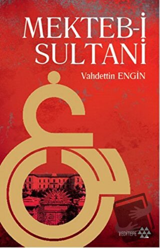 Mekteb-i Sultani - Vahdettin Engin - Yeditepe Yayınevi - Fiyatı - Yoru